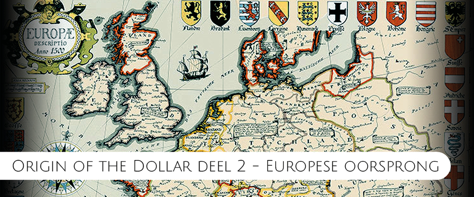 Origin of the Dollar, deel 2 – de legendarische munten die de dollar vormden